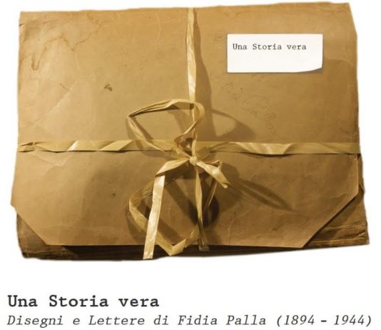 Una storia vera. Disegni e Lettere di Fidia Palla (1894-1944)