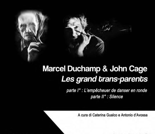 Marcel Duchamp / John Cage – Les Grands Trans-Parents