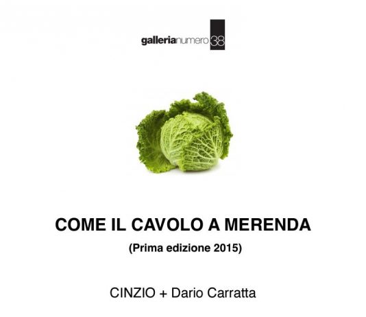 Cinzio / Dario Carratta – Come il cavolo a merenda
