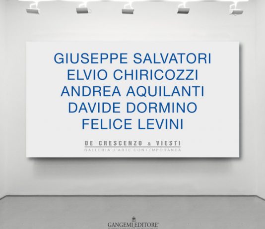 Giuseppe Salvatori / Elvio Chiricozzi / Andrea Aquilanti / Davide Dormino / Felice Levini