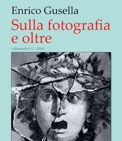 Presentazione del libro “Sulla fotografia e oltre” di Enrico Gusella