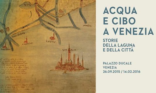 Acqua e cibo a Venezia. Storie della laguna e della città