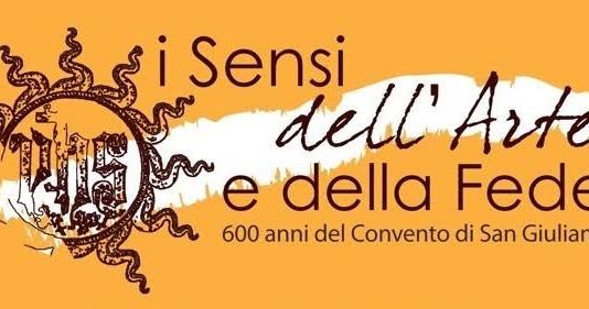 I Sensi dell’Arte e della Fede. 600 Anni del Convento di San Giuliano