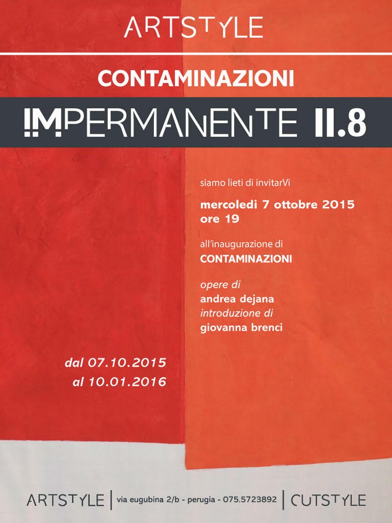 Impermanente II 8: Andrea Dejana – Contaminazionihttps://www.exibart.com/repository/media/eventi/2015/09/impermanente-ii-8-andrea-dejana-8211-contaminazioni.jpg