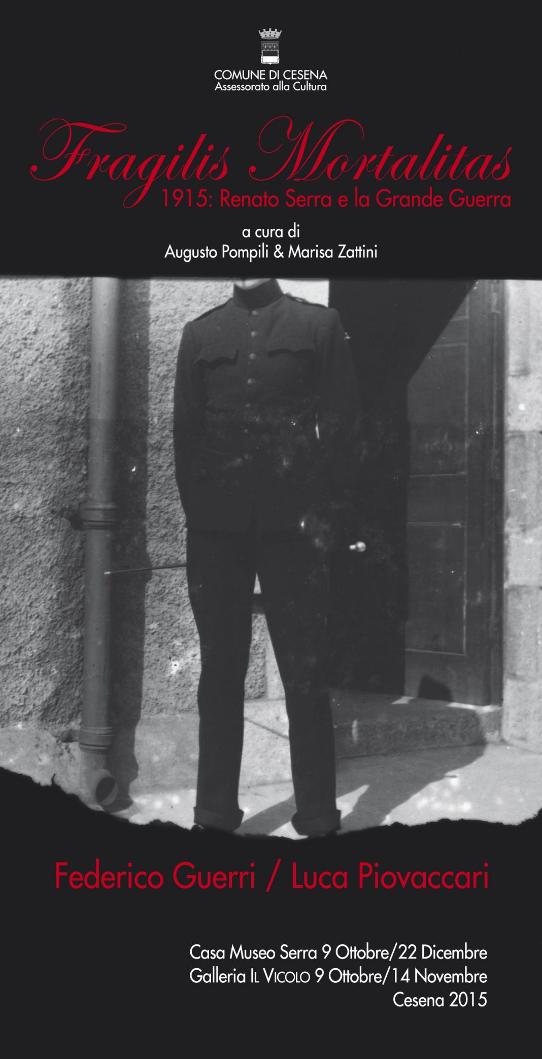 Federico Guerri / Luca Piovaccari – Fragilis Mortalitas. 1915: Renato Serra e la Grande Guerrahttps://www.exibart.com/repository/media/eventi/2015/10/federico-guerri-luca-piovaccari-8211-fragilis-mortalitas.-1915-renato-serra-e-la-grande-guerra-1068x2087.jpg
