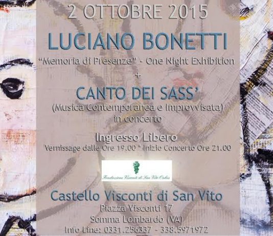 Luciano Bonetti – Memoria di Presenze & Canto dei Sass’ in Concerto Luciano Bonetti – Memoria di Presenze & Canto dei Sass’ in Concerto