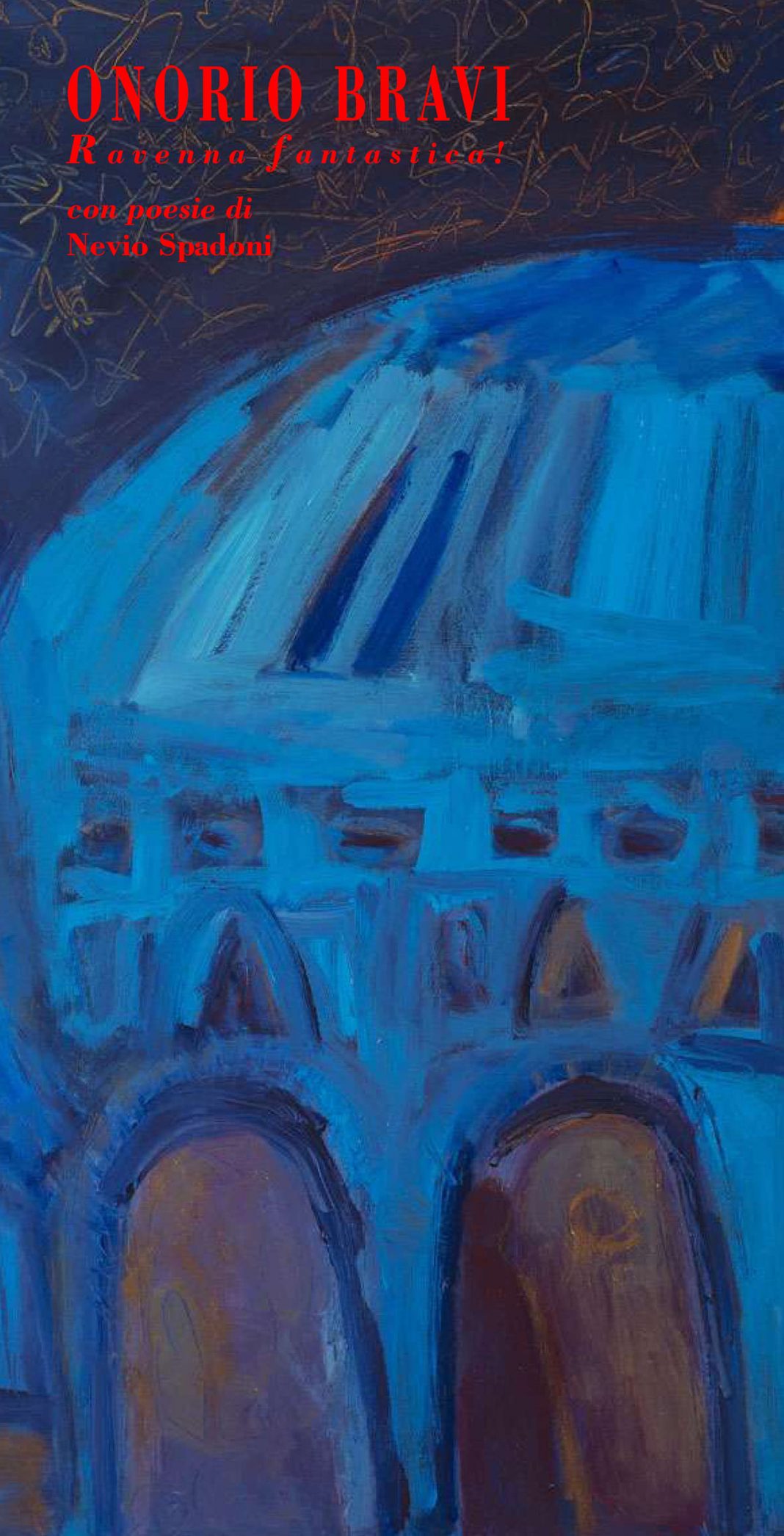 Onorio Bravi – Ravenna fantastica! Con poesie di Nevio Spadonihttps://www.exibart.com/repository/media/eventi/2015/10/onorio-bravi-8211-ravenna-fantastica-con-poesie-di-nevio-spadoni-1068x2092.jpg