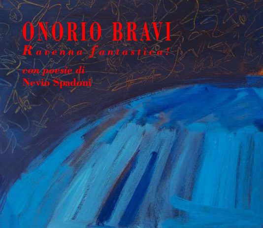 Onorio Bravi – Ravenna fantastica! Con poesie di Nevio Spadoni