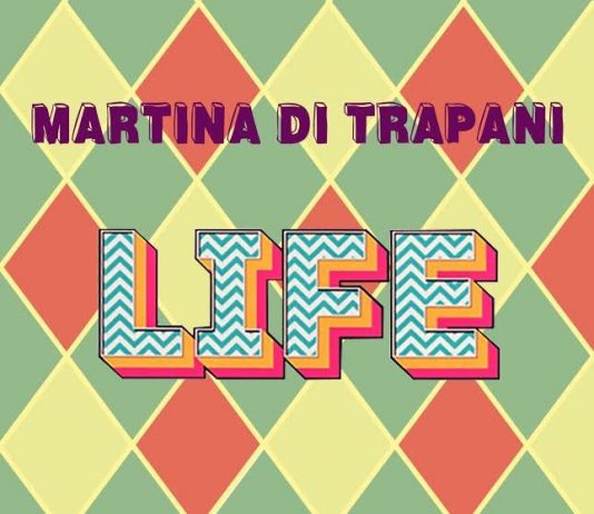 Martina Di Trapani – Life
