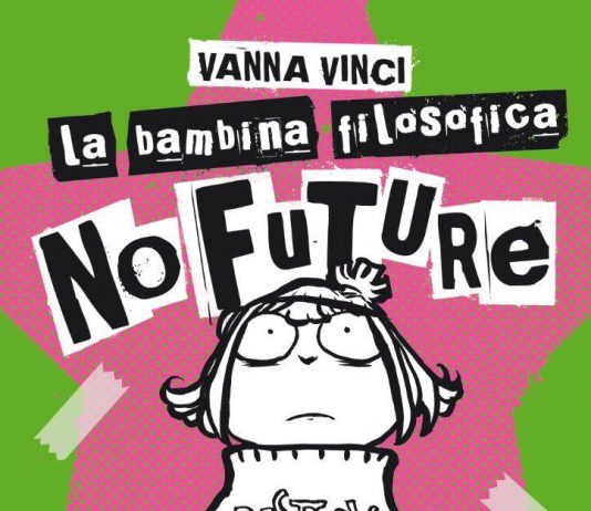 La Bambina Filosofica NO FUTURE.  Incontro con Vanna Vinci.