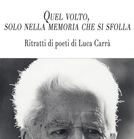 Luca Carrà – Quel volto, solo nella memoria che si sfolla