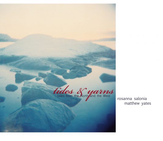 Rosanna Salonia / Matthew Yates – Tides e Yarns