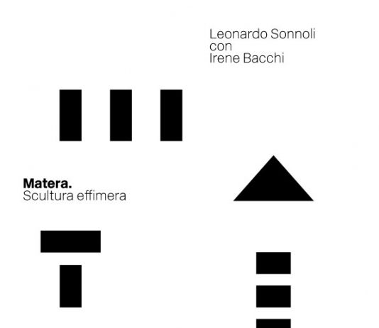 Leonardo Sonnoli / Irene Bacchi – Matera. Scultura effimera