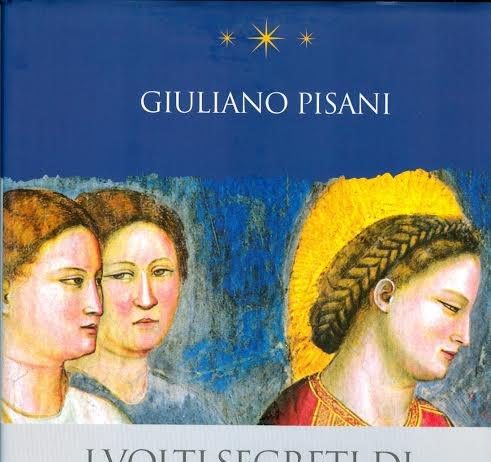 I volti segreti di Giotto. Le rivelazioni della Cappella degli Scrovegni