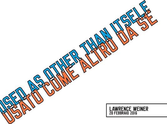 Lawrence Weiner – Used as other than itself