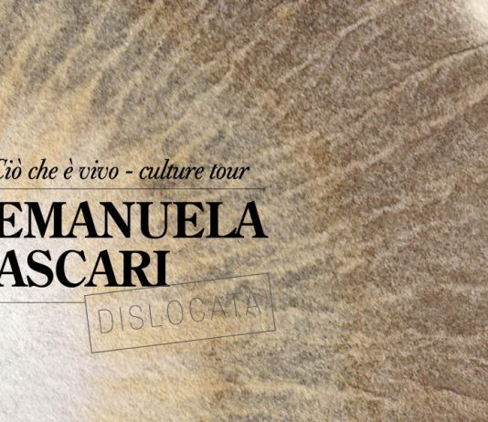 Emanuela Ascari – Ciò che è vivo culture tour