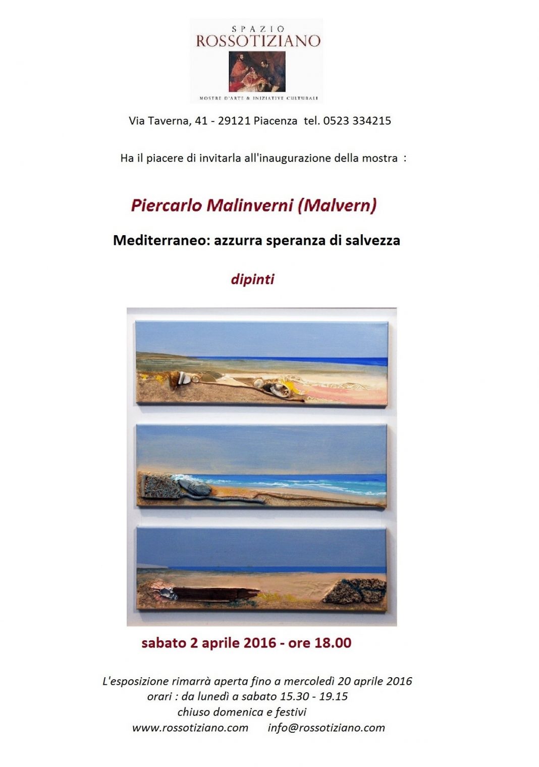 Piercarlo Malinverni – Mediterraneo: azzurra speranza di salvezzahttps://www.exibart.com/repository/media/eventi/2016/03/piercarlo-malinverni-8211-mediterraneo-azzurra-speranza-di-salvezza-1068x1520.jpg