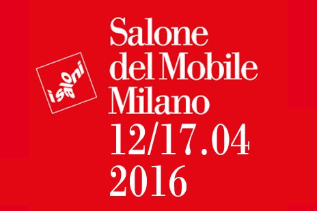 Salone Internazionale del Mobile di Milano 2016
