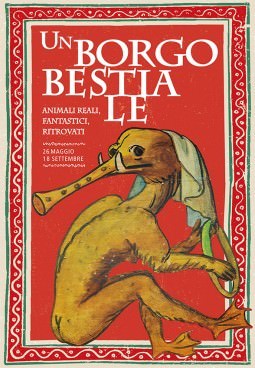 Un borgo bestiale. Animali reali, fantastici, ritrovati.