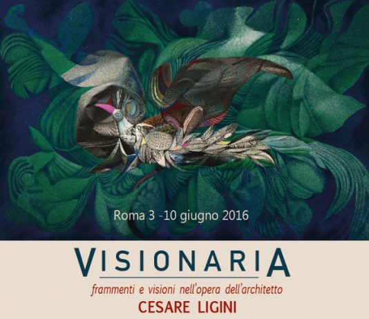 Visionaria: frammenti e visioni nell’opera dell’architetto Cesare Ligini