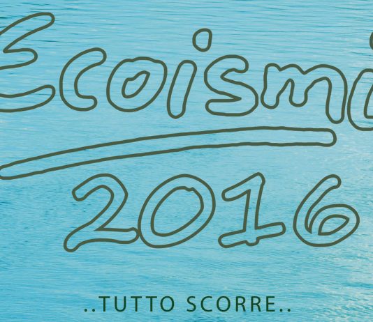 Ecoismi 2016 – Tutto scorre