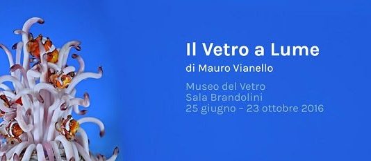Mauro Vianello – Il Vetro a Lume