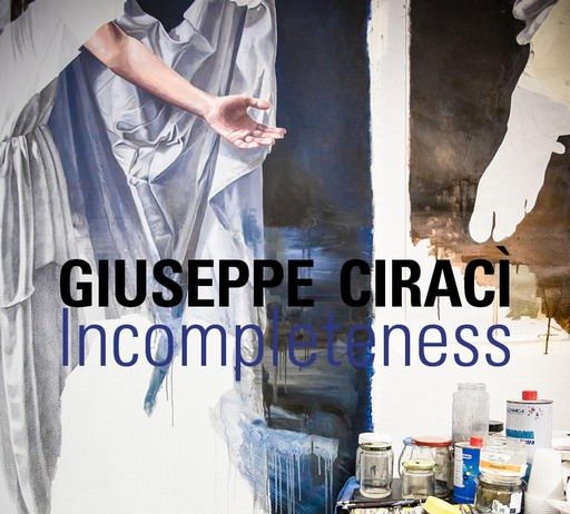 Giuseppe Ciracì – Incompleteness