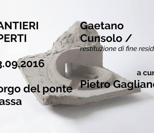 Residenza d’artista di Gaetano Cunsolo per il festival Cantieri Aperti – Toscanaincontemporanea 2016