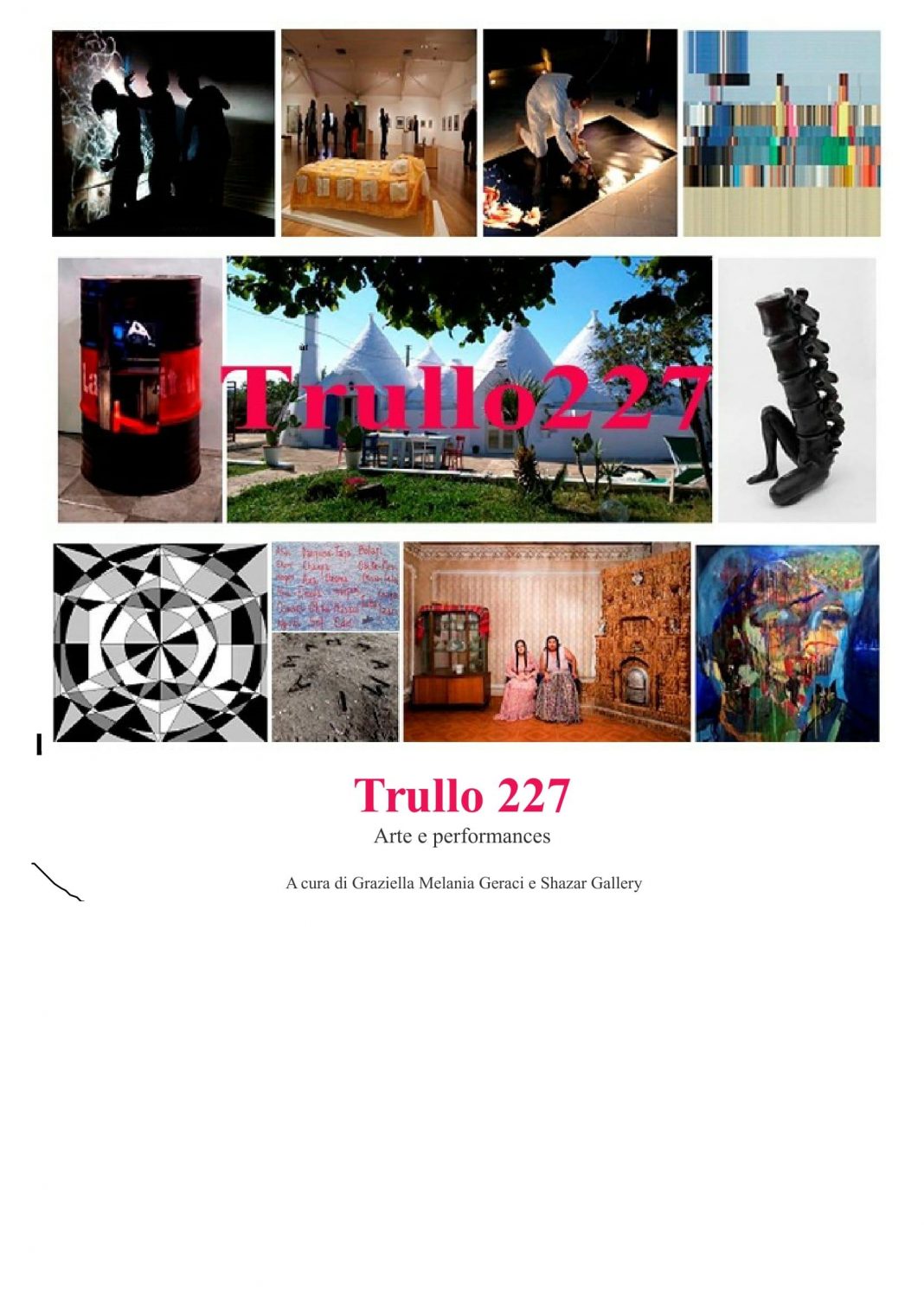 Trullo 227 Arte e Performanceshttps://www.exibart.com/repository/media/eventi/2016/09/trullo-227-arte-e-performances-1068x1511.jpg