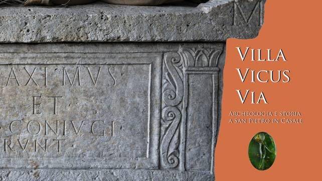 Villa Vicus Via. Archeologia e storia a San Pietro in Casalehttps://www.exibart.com/repository/media/eventi/2016/09/villa-vicus-via.-archeologia-e-storia-a-san-pietro-in-casale.jpg
