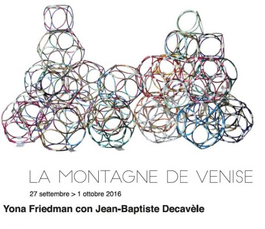 Yona Friedman / Jean-Baptiste Decavèle – La Montagne de Venise