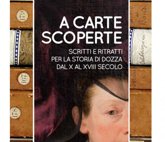 A carte scoperte. Scritti e ritratti per la storia di Dozza dal X al XVII secolo