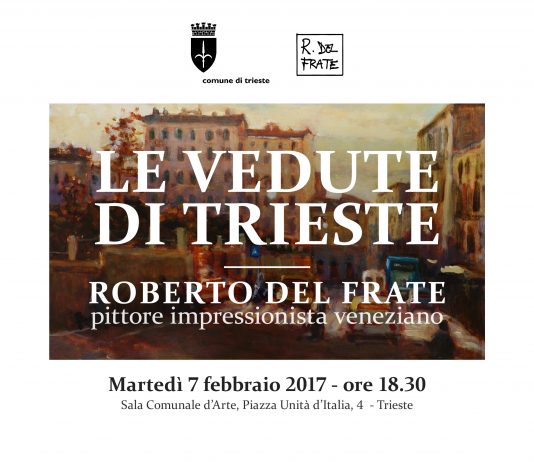 Roberto del Frate – Le vedute di Trieste