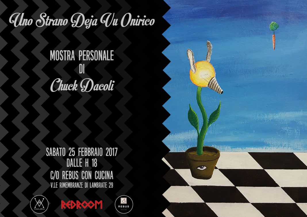 Chuck Dacoli – Uno Strano Deja Vu Oniricohttps://www.exibart.com/repository/media/eventi/2017/02/chuck-dacoli-8211-uno-strano-deja-vu-onirico-1068x755.jpg