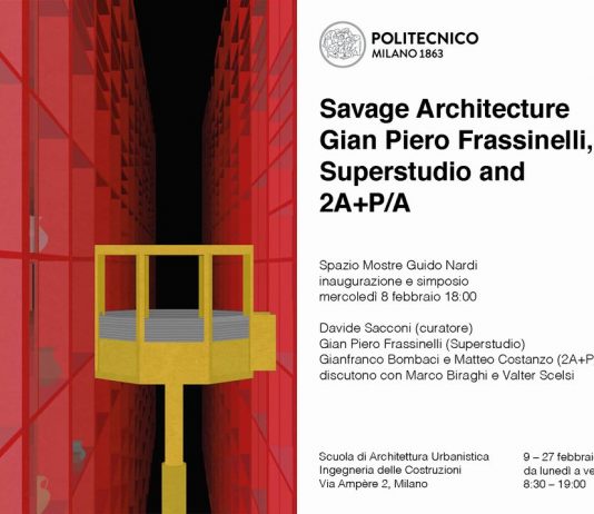 Savage Architecture. Gian Piero Frassinelli, Superstudio and 2A+P/A