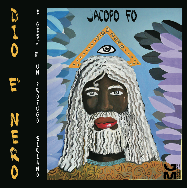 Jacopo Fo – Dio è nero e Gesù è un profugo sirianohttps://www.exibart.com/repository/media/eventi/2017/03/jacopo-fo-8211-dio-è-nero-e-gesù-è-un-profugo-siriano.png