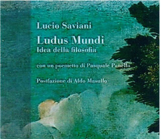 Lucio Saviani – Ludus Mundi. Idea della filosofia