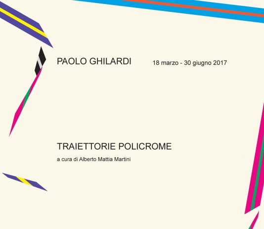 Paolo Ghilardi – Traiettorie Policrome