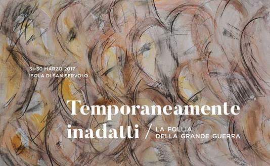 Temporaneamente inadatti. La follia della Grande Guerra