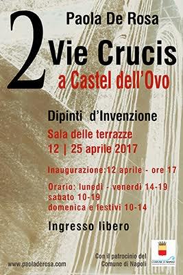 Paola De Rosa – 2 Vie Crucis a Castel dell’Ovo