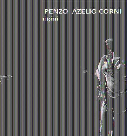 Azelio Corni / Andrea Penzo – Oltre le origini