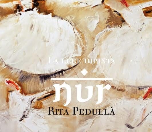 Rita Pedullà – Nur – La luce dipinta