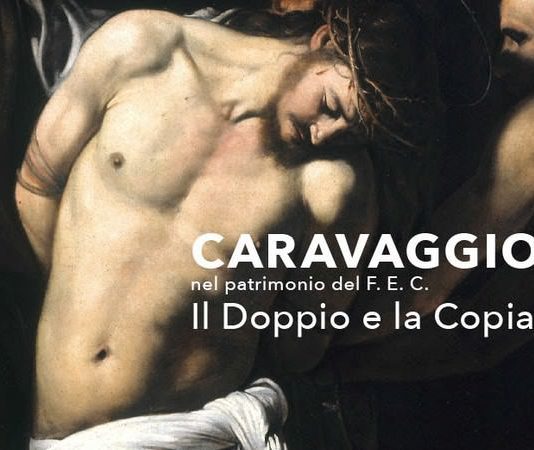 Caravaggio nel patrimonio del F.E.C. Il Doppio e la Copia