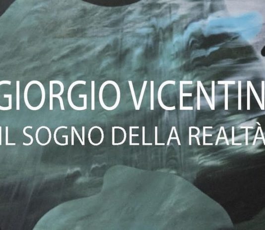 Giorgio Vicentini – Il Sogno della Realtà