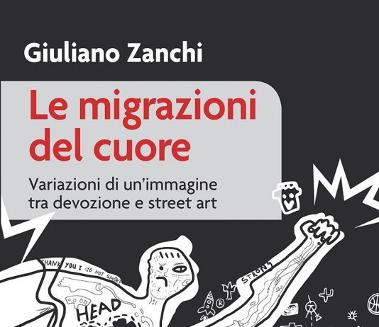 Giuliano Zanchi  – Le migrazioni del cuore. Variazioni di un’immagine tra devozione e street art