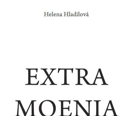 Helena Hladilovà / Namsal Siedlecki – Extra moenia