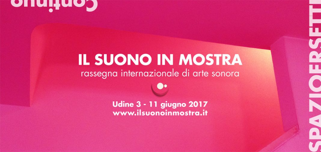 Il Suono in Mostra 2017https://www.exibart.com/repository/media/eventi/2017/06/il-suono-in-mostra-2017-1068x506.jpg