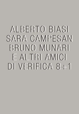 Alberto Biasi, Sara Campesan, Bruno Munari e altri amici di Verifica 8+1