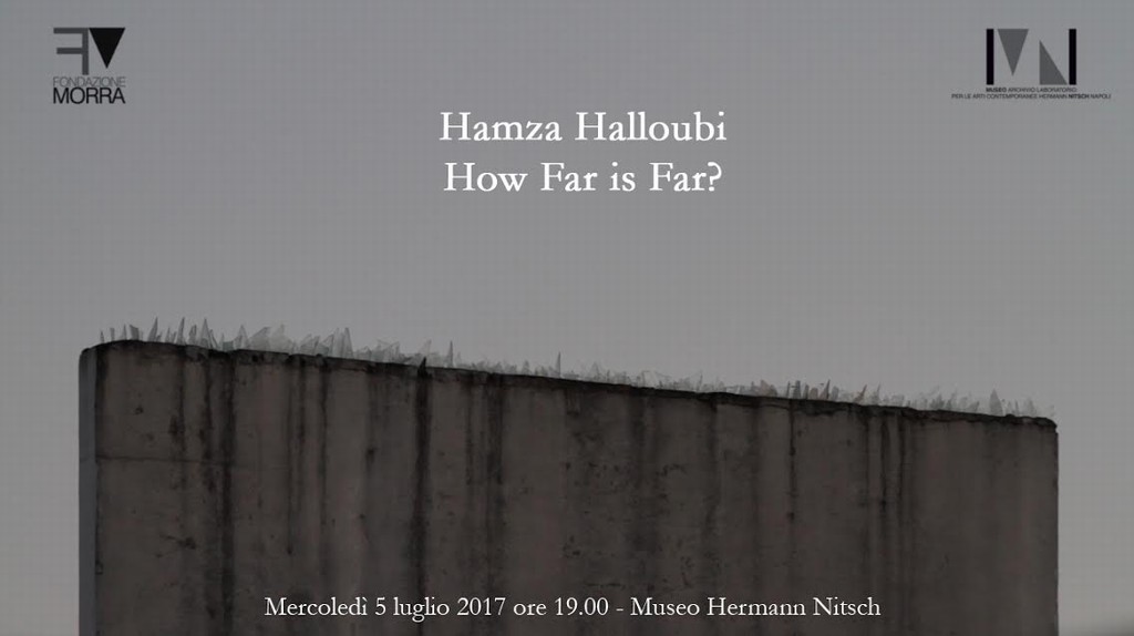 Hamza Halloubi – How Far is Far?https://www.exibart.com/repository/media/eventi/2017/07/hamza-halloubi-8211-how-far-is-far.jpg