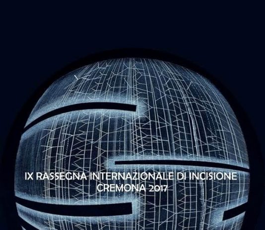 IX Rassegna internazionale di incisione – Cremona 2017